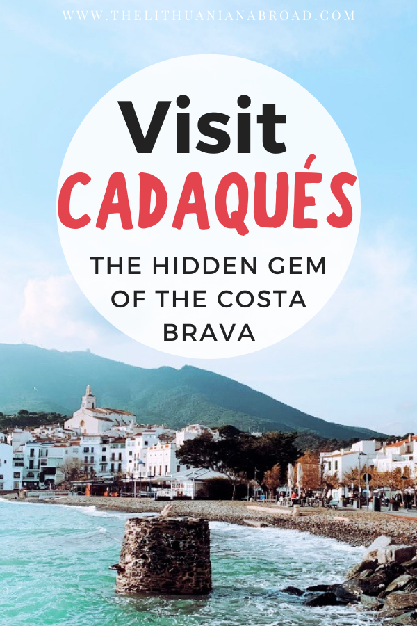 What to do in Cadaqués Visit Cadaqués, Costa Brava