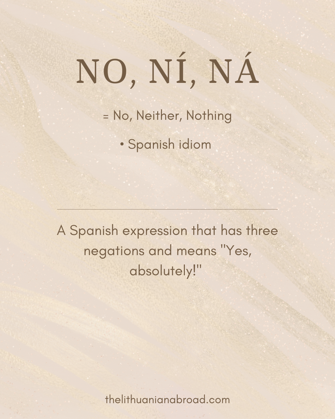 Spanish sayings No ní ná